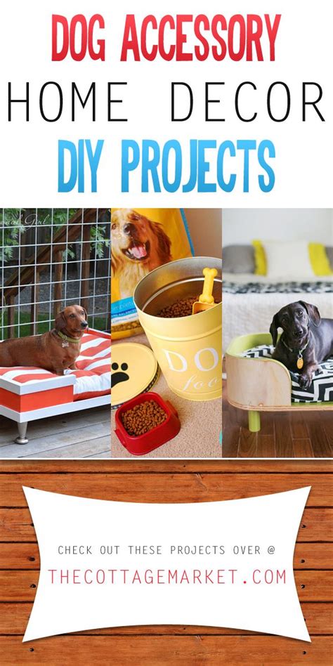 Dog Accessory Home Decor Diy Projects The Cottage Market
