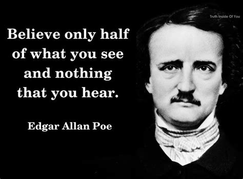 Believe Only Half Of What You See And Nothing That You Hear ~ Edgar