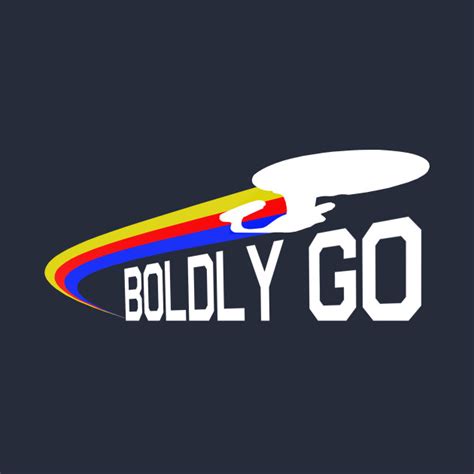 Boldly Go Star Trek T Shirt Teepublic