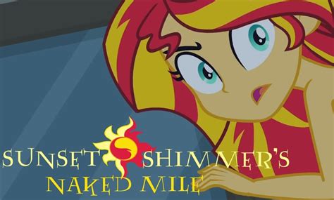 Sunset Shimmer S Naked Mile By MythrilMoth Goodreads