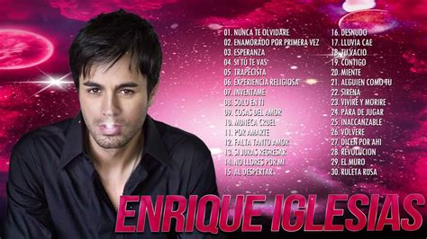 Enrique Iglesias Greatest Hits Full Album Best Songs Of Enrique