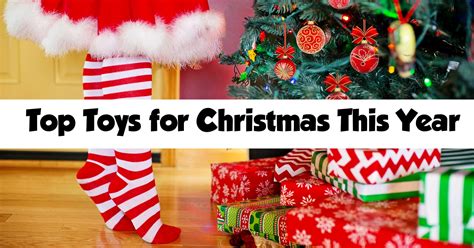 Top Toys This Christmas Top Toys For This Holiday Season