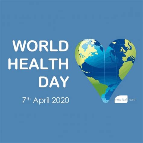 World health day isn't just about focusing on your physical health. World Health Day 2020 - Ideas for the Workplace - New Leaf ...