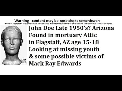 John Doe S Flagstaff Arizona Missing Youth Possible Victims Of Mack Ray Edwards Youtube