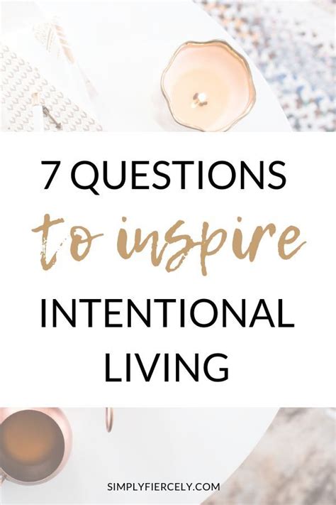7 Intentional Questions To Ask Yourself Every Day Intentional Living