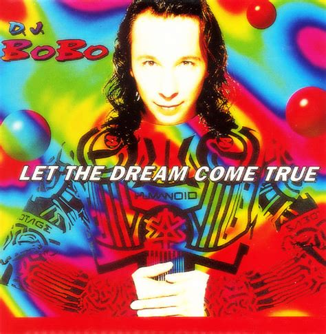 Dj Bobo Let The Dream Come True - DJ BoBo - Let The Dream Come True (CD, Single) | Discogs