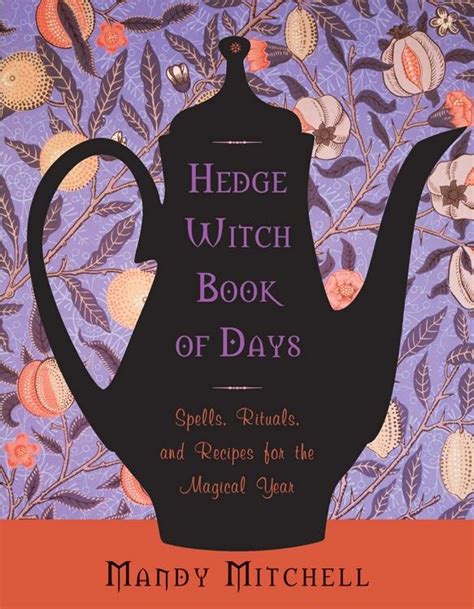 Hedge Witch Book Of Days Witch Books Hedge Witchcraft Hedge Witch