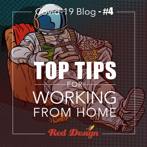Top Tips For Working From Home Working From Home Tips From Red Design
