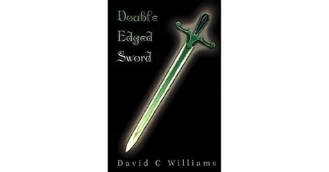 Double Edged Sword By David C Williams