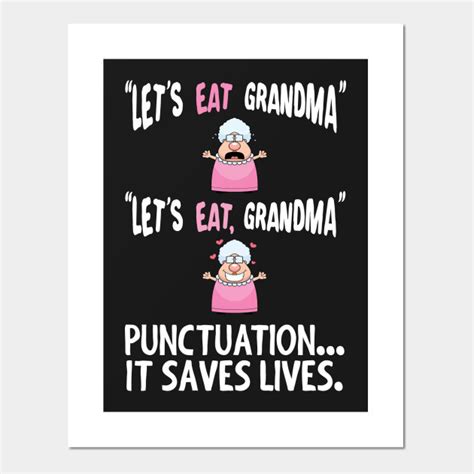Lets Eat Grandma Lets Eat Grandma Punctuation Saves Lives