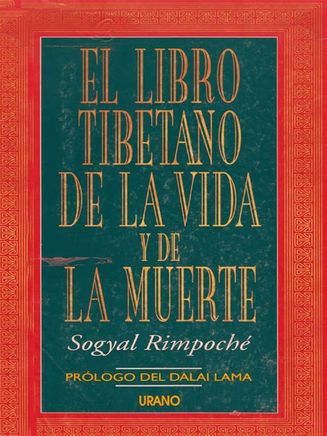 • una obra maestra revisada que te dará una . Rimpoché, El libro tibetano de la vida y de la muerte.pdf ...