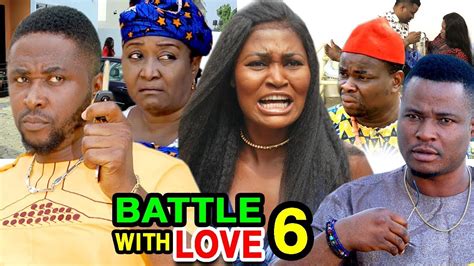 Battle With Love Episode 6 New Movie 2020 Latest Nigerian Nollywood Movie Full Hd Youtube