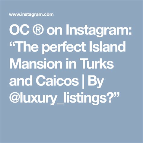 Oc On Instagram The Perfect Island Mansion In Turks And Caicos By