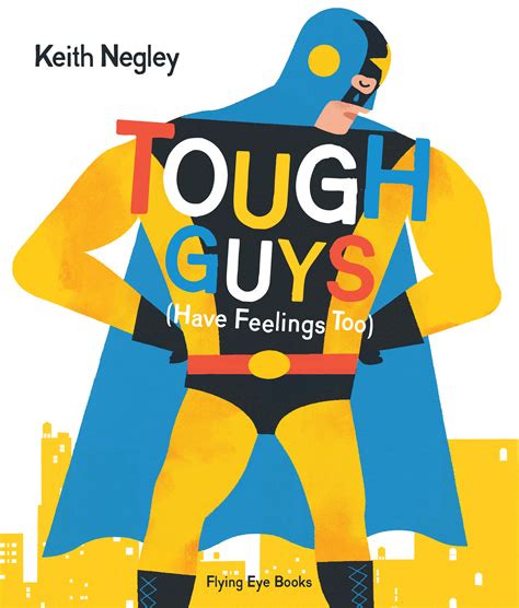 Tough Guys Have Feelings Too Nobrow Press