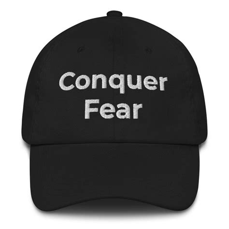 Conquer Fear Embroidered Dad Cap Hat Bravery Meme Etsy