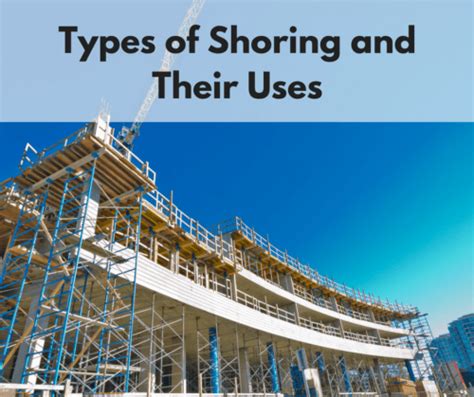 Types Of Shoring And Their Uses Concrete Forms And Shoring Equipment