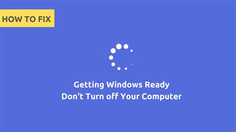 How To Fix Getting Windows Ready Stuck Softkeyworld