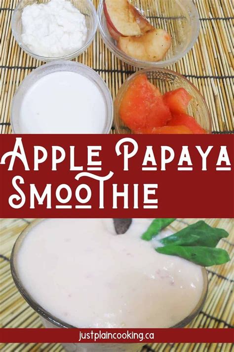 Apple Papaya Smoothie Contains Protein Skin Boosting Enzymes And
