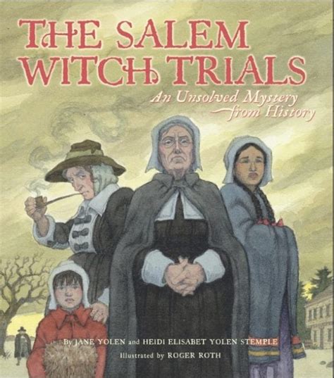The Salem Witch Trials An Unsolved Mystery From History Salem Witch