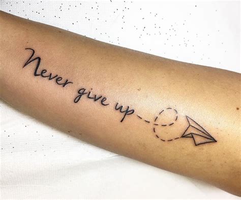 101 Amazing Never Give Up Tattoo Ideas You Will Love In 2020 Tattoo