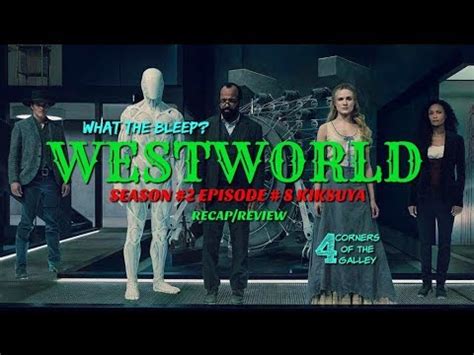 Westworld Season Episode Kiksuya Recap Review Youtube