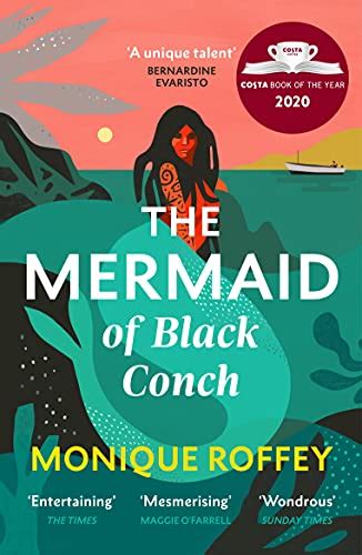 The Mermaid Of Black Conch The Spellbinding Winner Of The Costa Book Of The Year As Read On Bbc