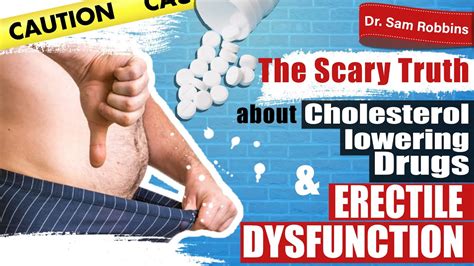 Warning Erectile Dysfunction Caused By Cholesterol Lowering Drugs By