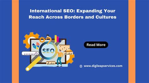International SEO: Expanding Your Reach Across Borders and Cultures