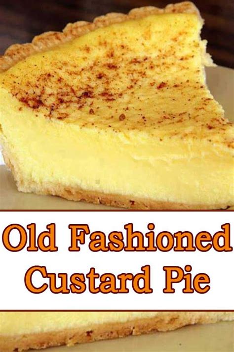 Last updated jul 12, 2021. Old Fashioned Custard Pie Recipe Pinterest | Best custard pie recipe, Custard dessert recipes ...