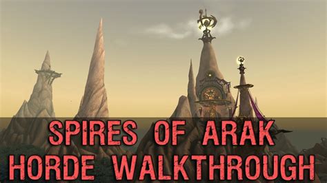 Spires Of Arak Horde Walkthrough Warlords Of Draenor YouTube