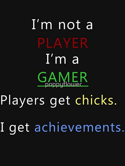 Im Not A Player Im A Gamer T Shirt By Poppyflower Redbubble