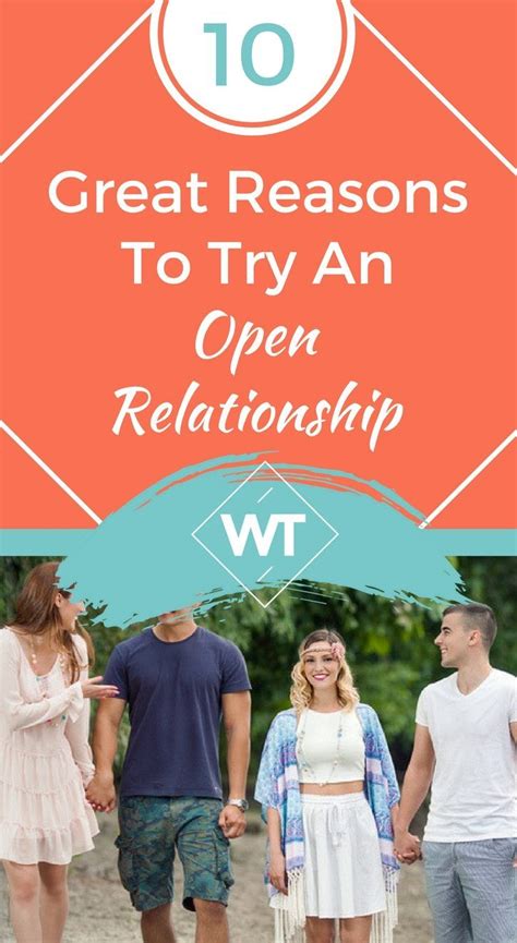 10 Great Reasons To Try An Open Relationship Open Relationship