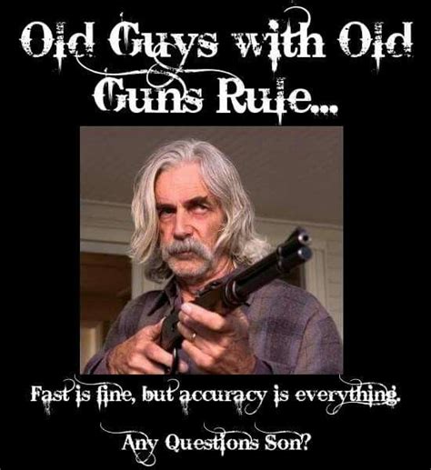 Pin By Joann Fletcher On Hunks Sam Elliott Pictures Sarcastic Quotes