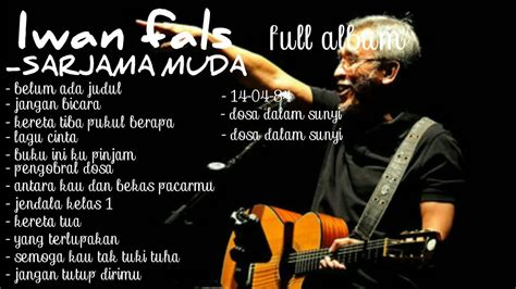 Maybe you would like to learn more about one of these? Iwan fals full album - YouTube