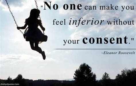 No One Can Make You Feel Inferior Without Your Consent Popular