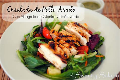 Sweet Y Salado Ensalada De Pollo Asado Con Vinagreta De Cilantro Y