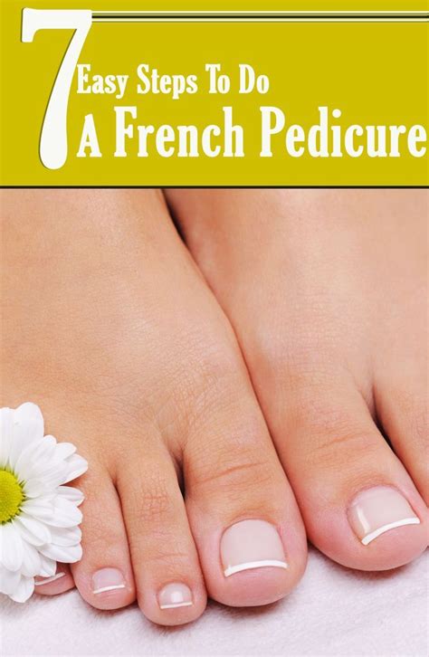 7 Easy Steps To Do A French Pedicure At Home French Tip Toes French