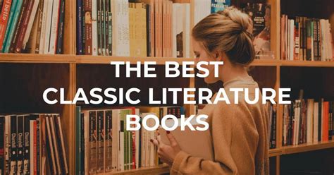 The 21 Best Classical Literature Books Of All Time Mark Manson