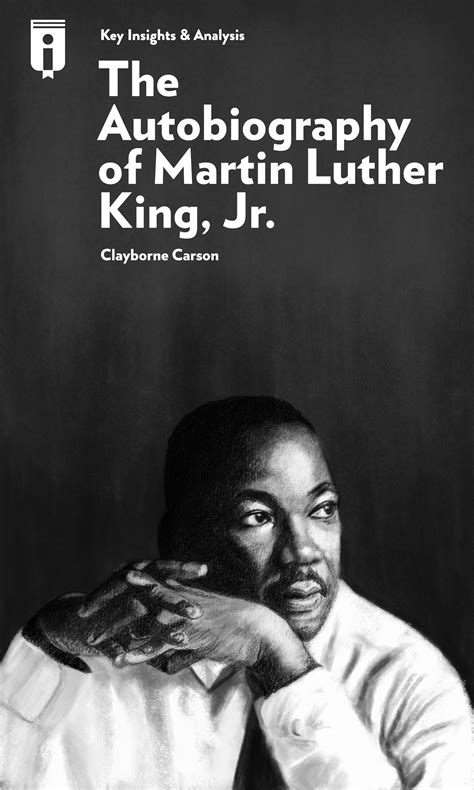 The Autobiography Of Martin Luther King Jr By Clayborne Carson