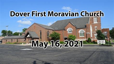 Dover First Moravian Church May 16 2021 Youtube