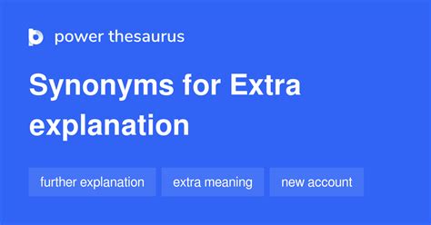 Extra Explanation Synonyms 24 Words And Phrases For Extra Explanation