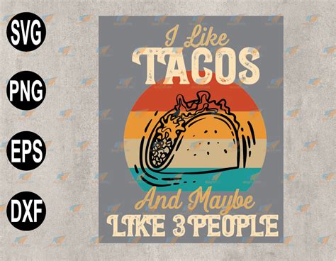 I Like Tacos Tacos Lover Svg Mexican Food Lover Svg Eps Png Dxf