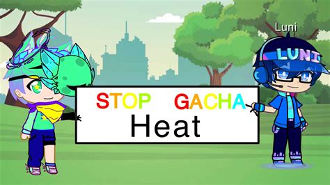 Stop Gacha Heatlitterly Stop R Gachaclub