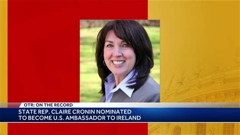 Otr What Claire Cronins Nomination For Irish Ambassador Means For