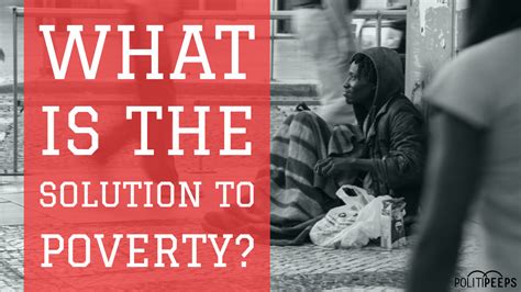 What Is The Solution To Poverty Larry Sharpes Simple Answer