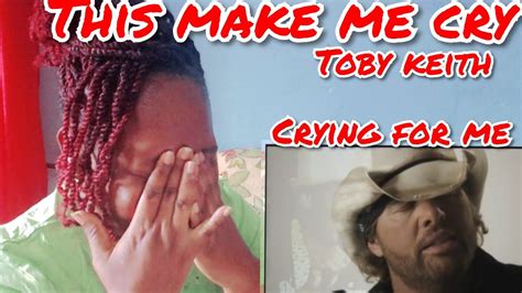 first time reacting toby keith [ crying for me ] wayman song reaction youtube