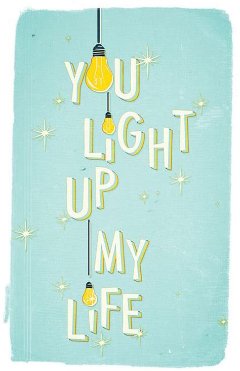 You Are My Light Quotes Quotesgram