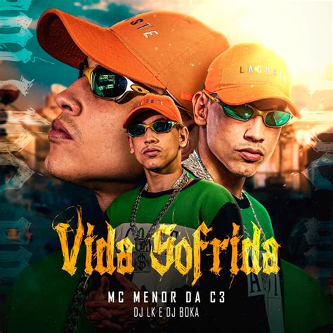 Vida Sofrida Single By Mc Menor Da C3 Spotify
