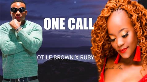 Otile Brown Ft Ruby One Call Video Lyrics Youtube