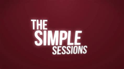 The Simple Sessions Intro Youtube